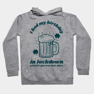 Lockdown birthday Hoodie